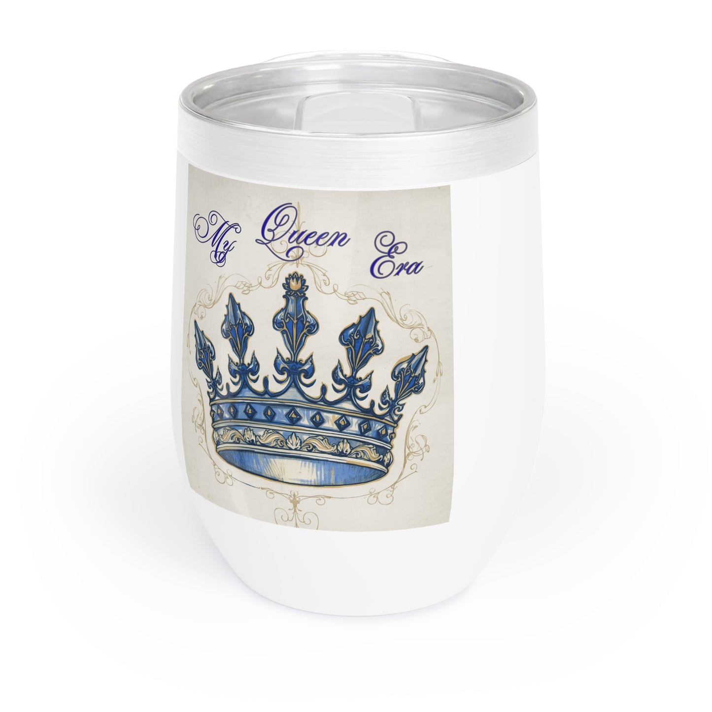 Chill Wine Tumbler- "My Queen Era"