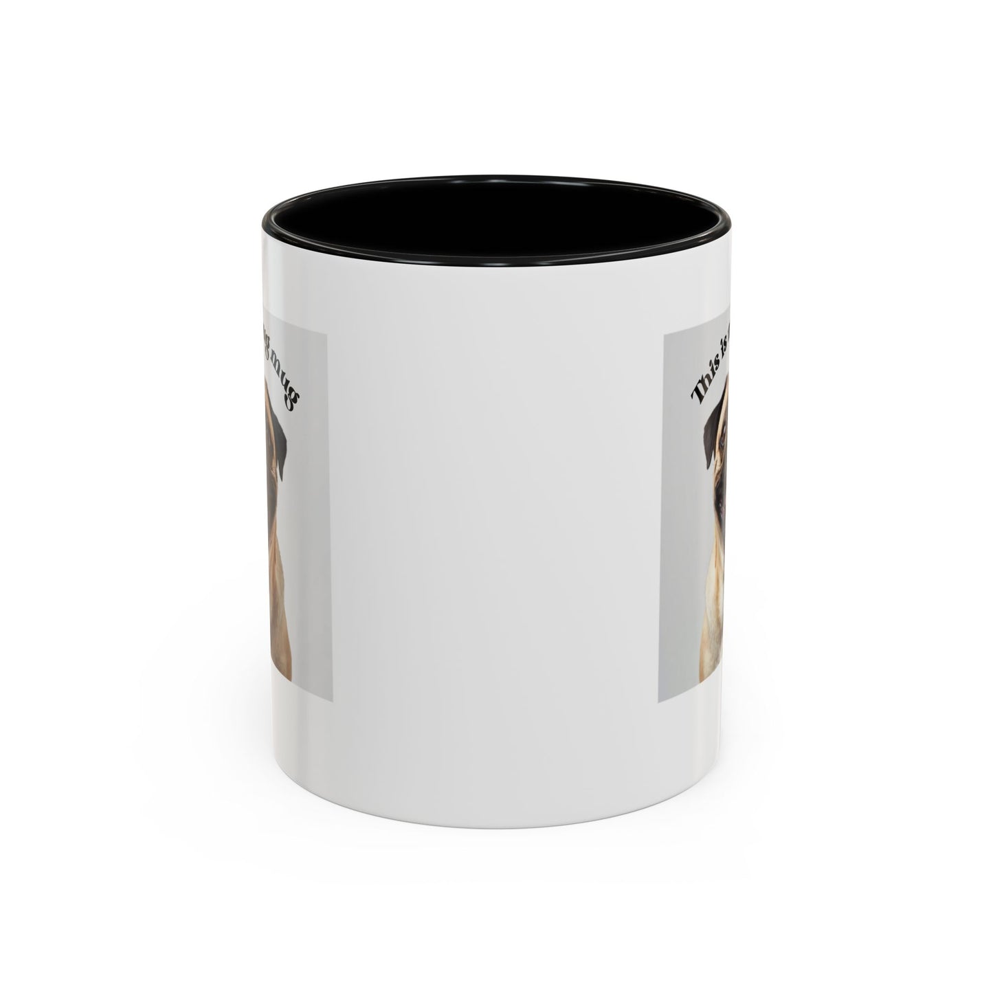 Pug Coffee Mug — "This is my pug mug" Accent Ceramic Cup (11/15oz)