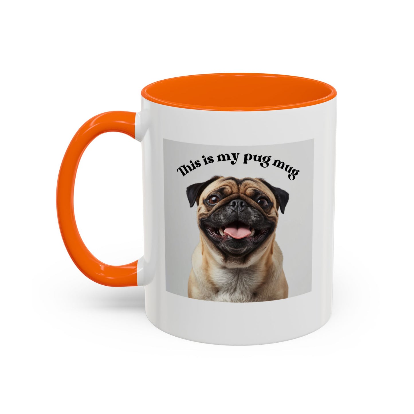 Pug Coffee Mug — "This is my pug mug" Accent Ceramic Cup (11/15oz)