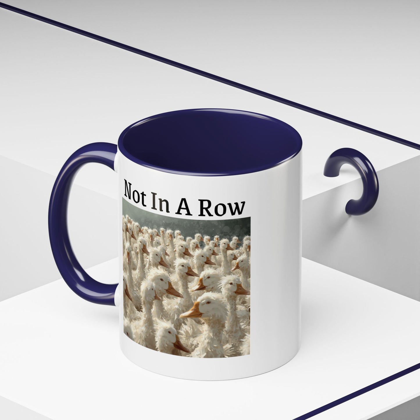 Not In A Row Coffee Mug — Funny Duck Flock Accent Mug (11/15oz)