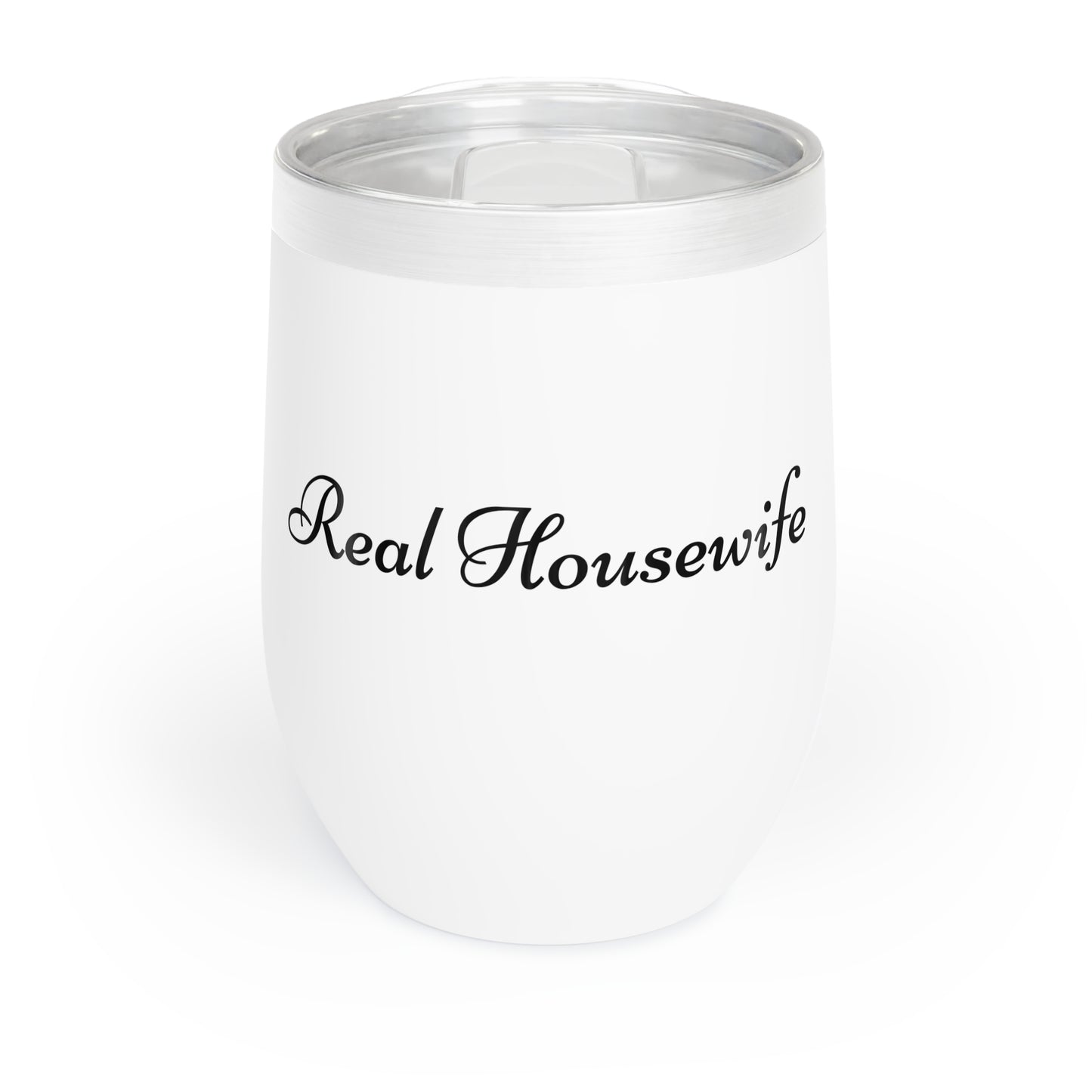 Real Housewife Chill Wine Tumbler