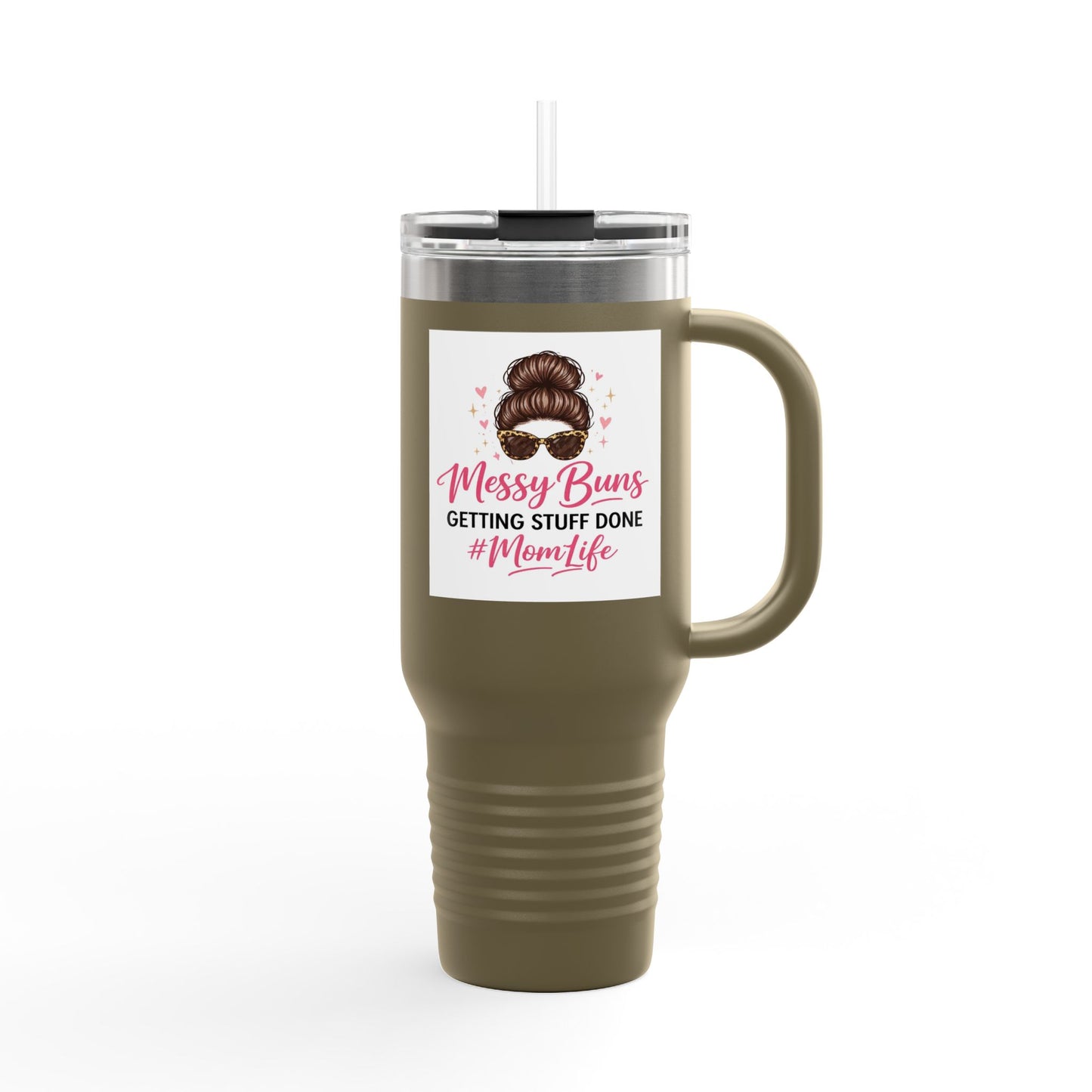 40oz Insulated Travel Mug — "Messy Buns Getting Stuff Done #MomLife"