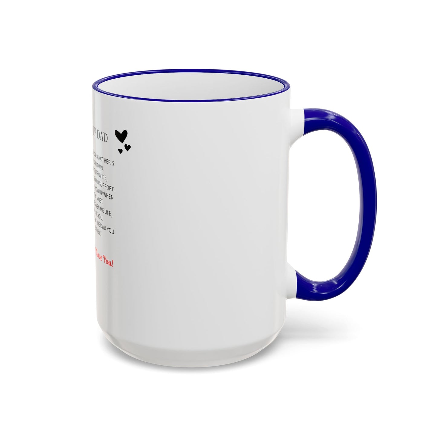 Stepped Up Dad Poem Mug — Accent Rim & Handle Dad Appreciation Coffee Cup