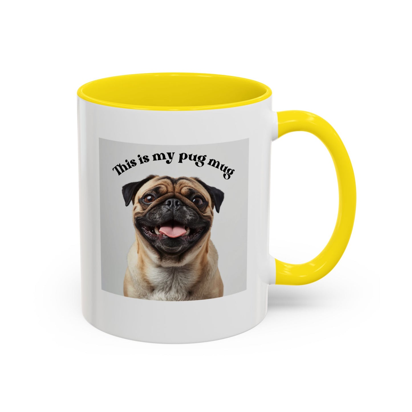 Pug Coffee Mug — "This is my pug mug" Accent Ceramic Cup (11/15oz)