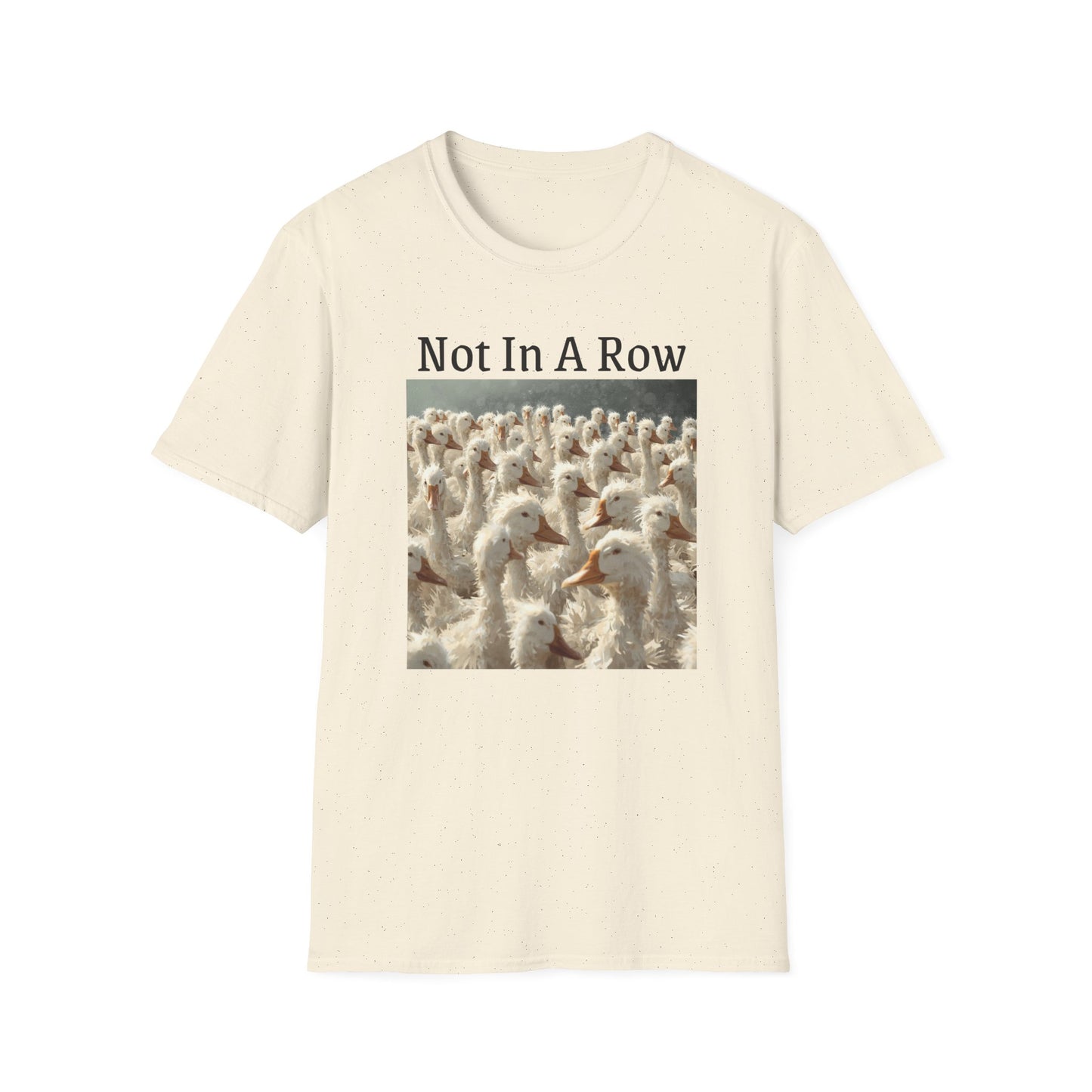 T-Shirt — "Not In A Row" Duck Flock Graphic Tee