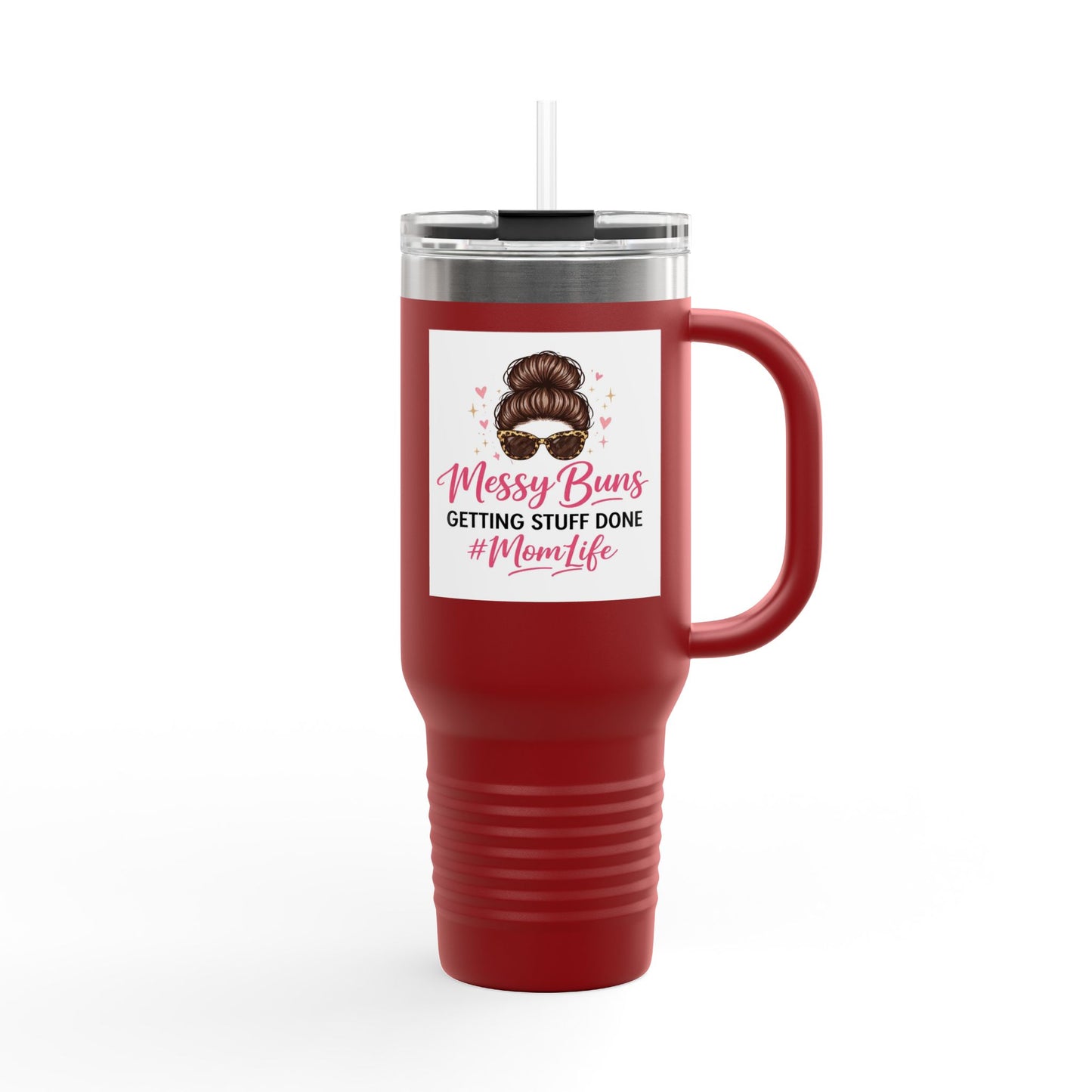 40oz Insulated Travel Mug — "Messy Buns Getting Stuff Done #MomLife"