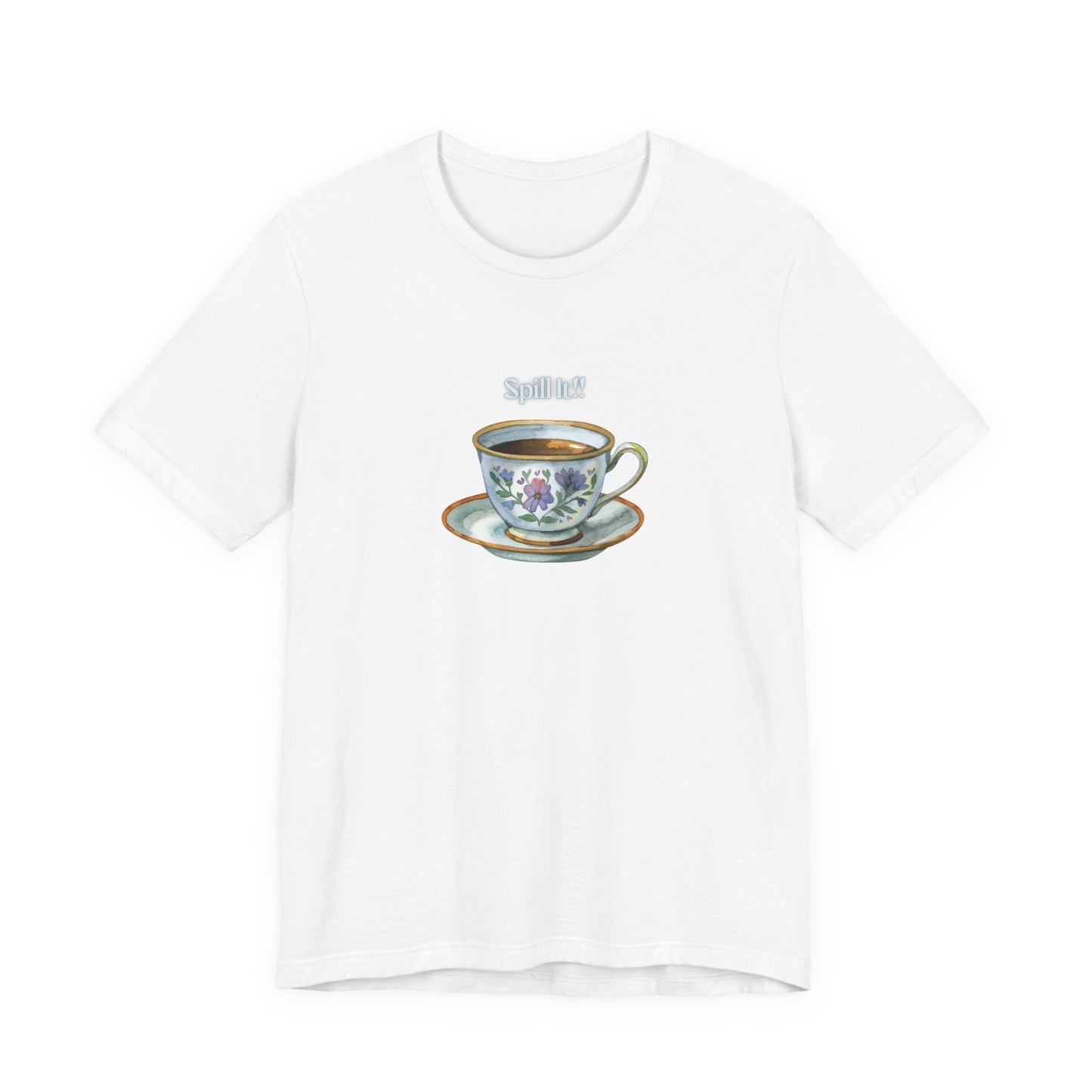 Tea Time Graphic Tee — Vintage Floral Teacup "Spill it" Shirt