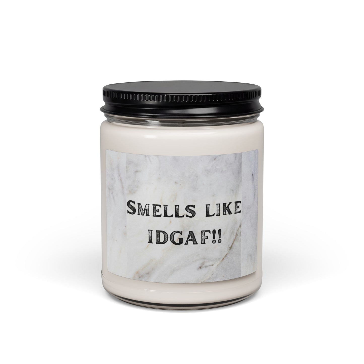 Smells Like IDGAF Soy Candle — 9oz Scented Jar, Funny Spa Gift