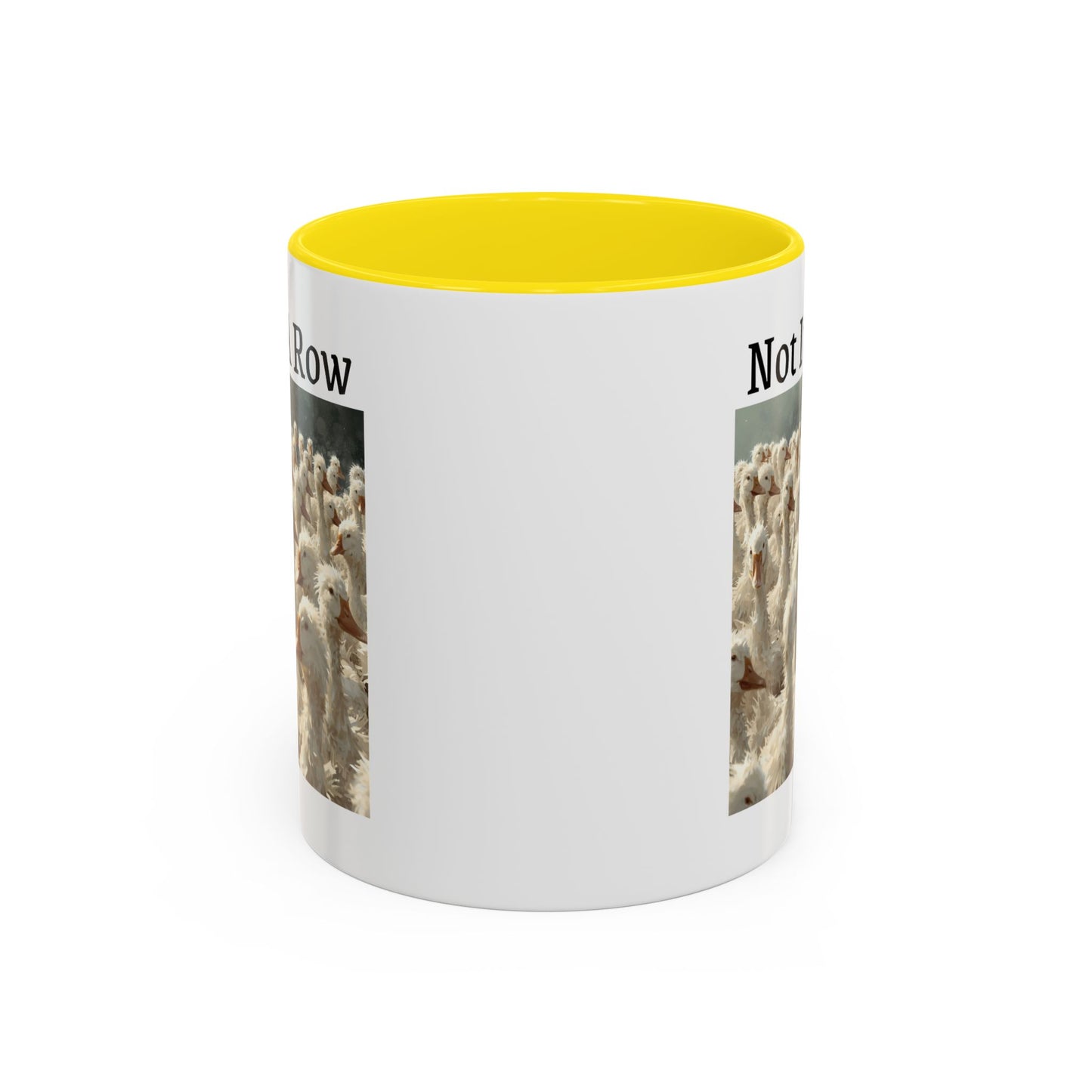 Not In A Row Coffee Mug — Funny Duck Flock Accent Mug (11/15oz)