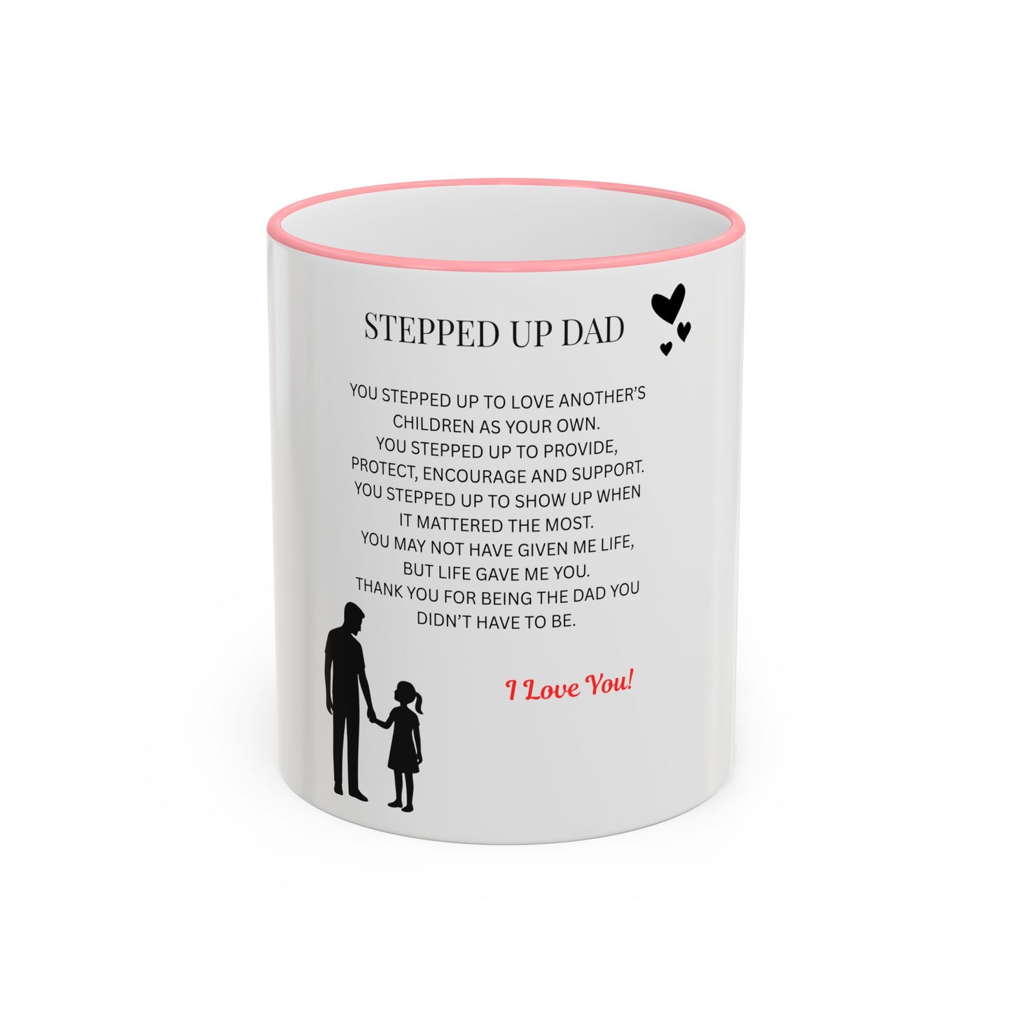 Stepped Up Dad Poem Mug — Accent Rim & Handle Dad Appreciation Coffee Cup