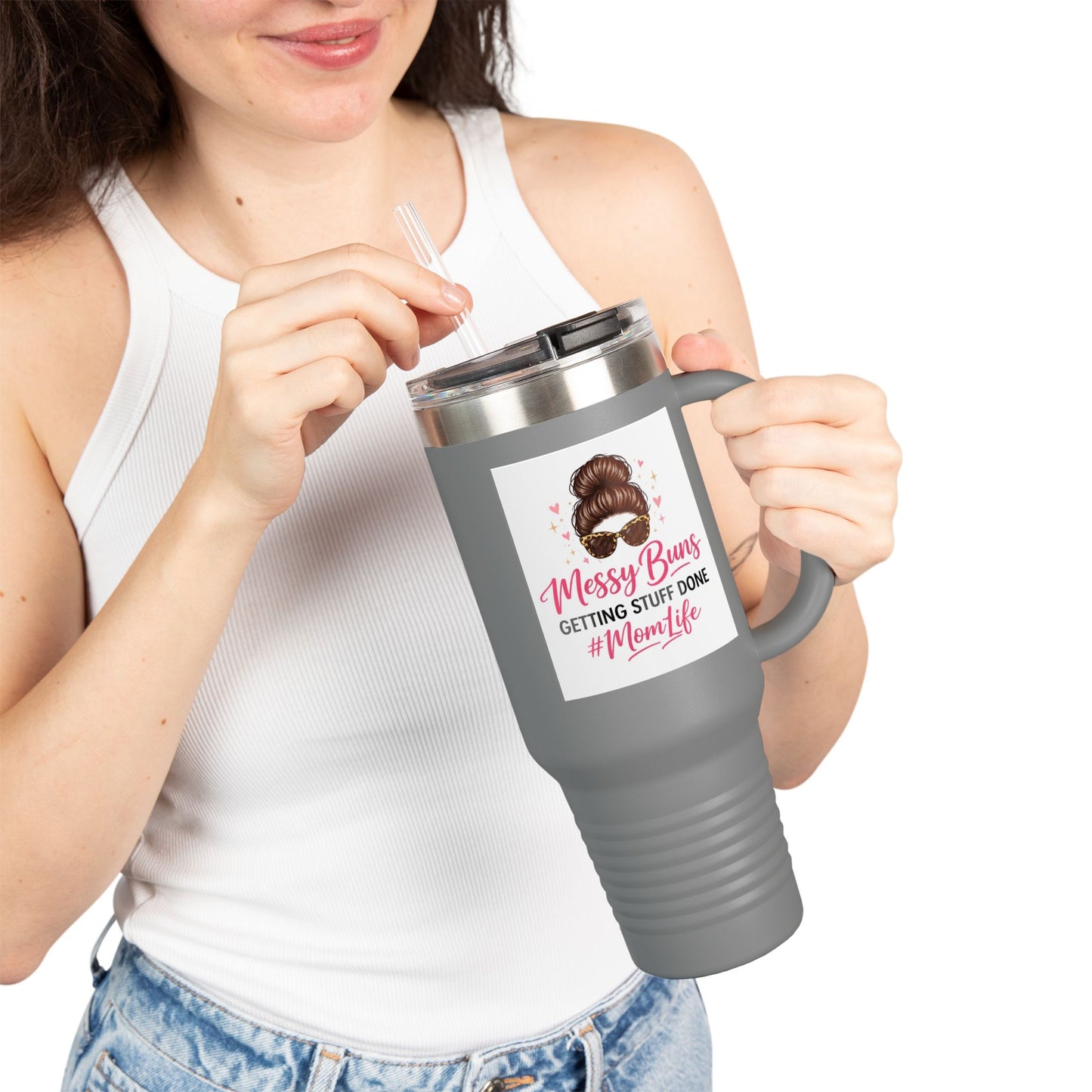 40oz Insulated Travel Mug — "Messy Buns Getting Stuff Done #MomLife"
